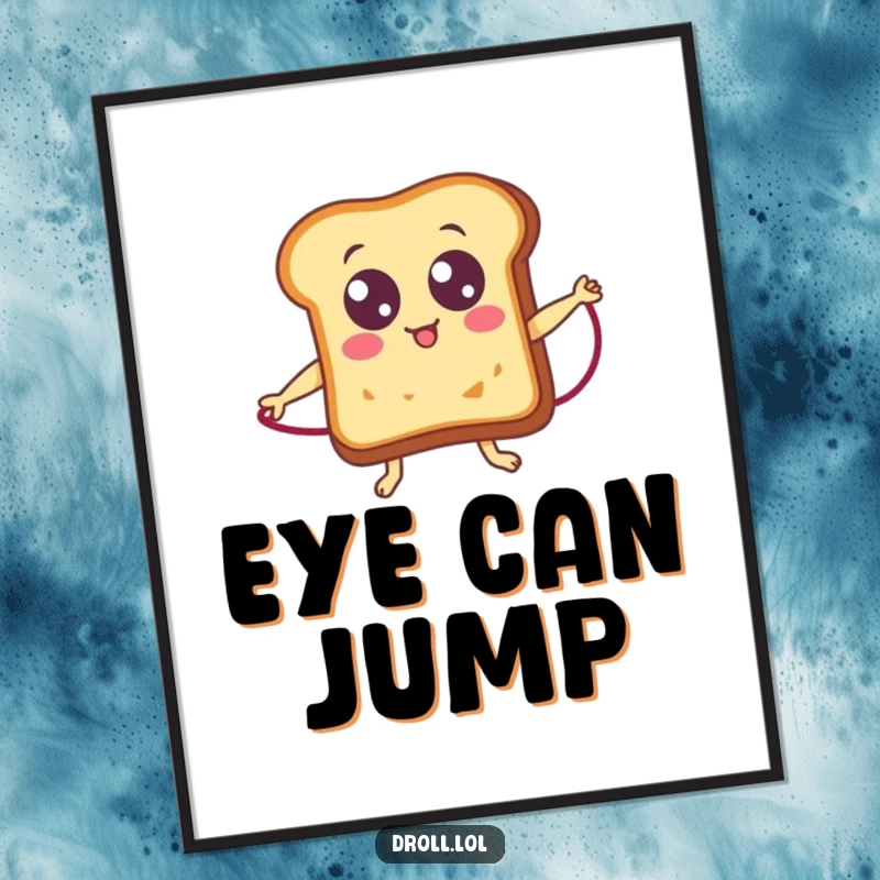 Funny cute toast with googly eyes jumping rope, a humorous digital art print for instant wall decor.