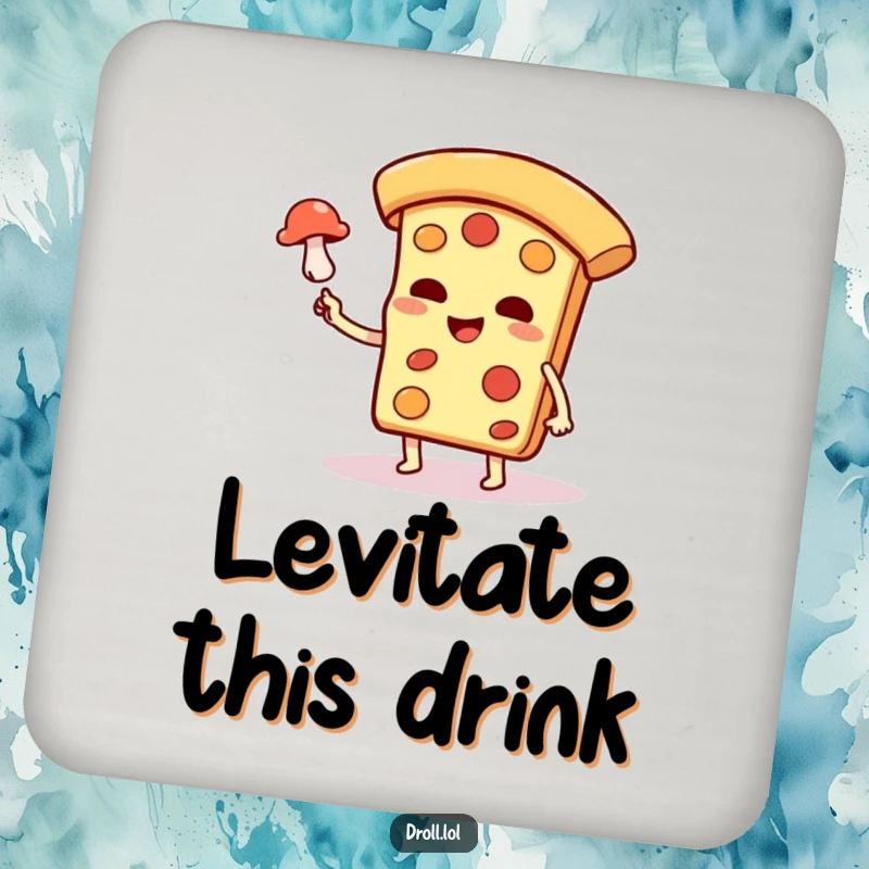 Funny pizza slice character levitating a mushroom on a coaster, adding a magical and humorous touch.