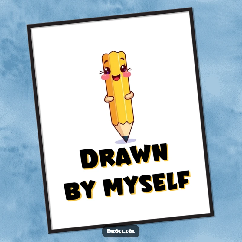 Funny Pencil Drawing Poster: A giggling pencil drawing itself onto a page with its own tip.