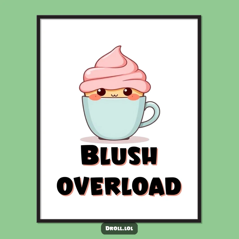 Funny Blushing Cupcake Poster - Sweet Wall Art & Charming Gift Idea