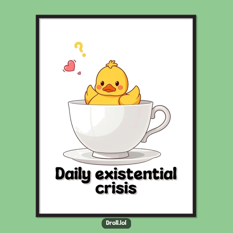 Funny Confused Duck Teacup Poster - Hilarious Wall Art & Gift for Any Room!