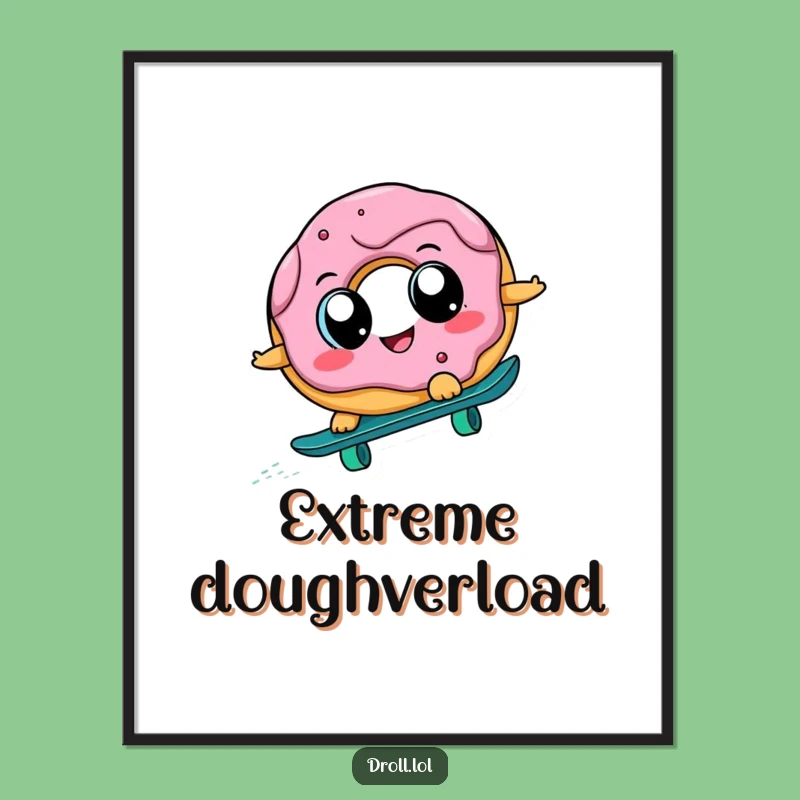 Funny Donut Skateboard Poster: Hilarious Wall Art for a Laugh, Perfect Gift