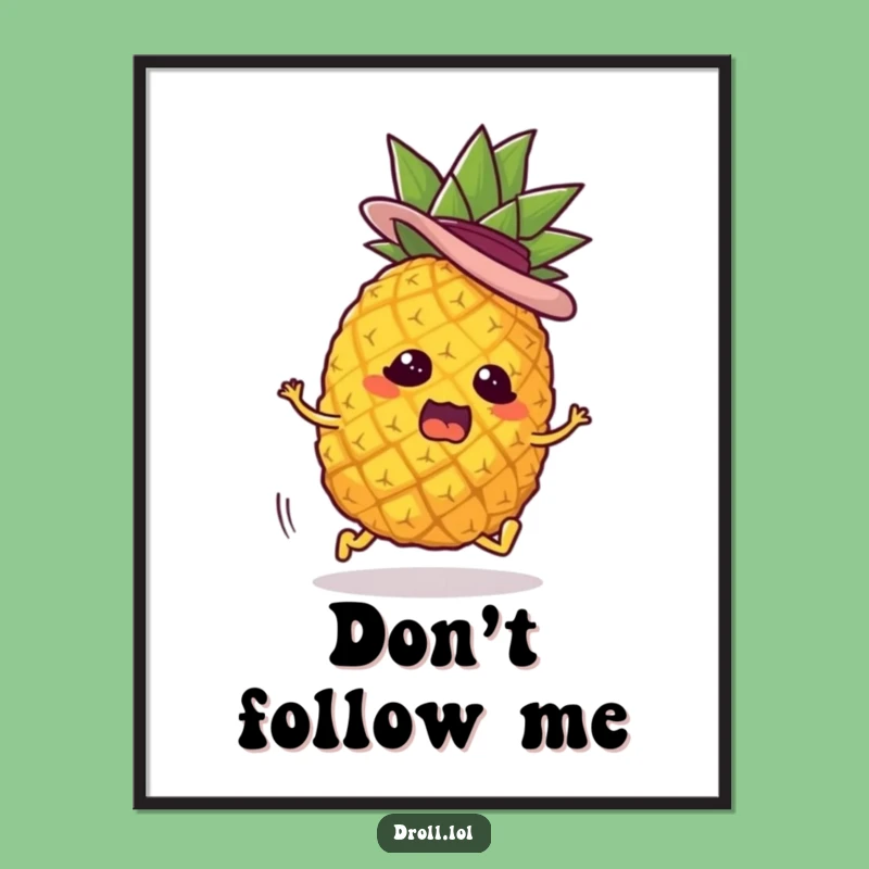 Funny Runaway Pineapple Poster - Quirky Wall Art for a Hilarious Funny Gift