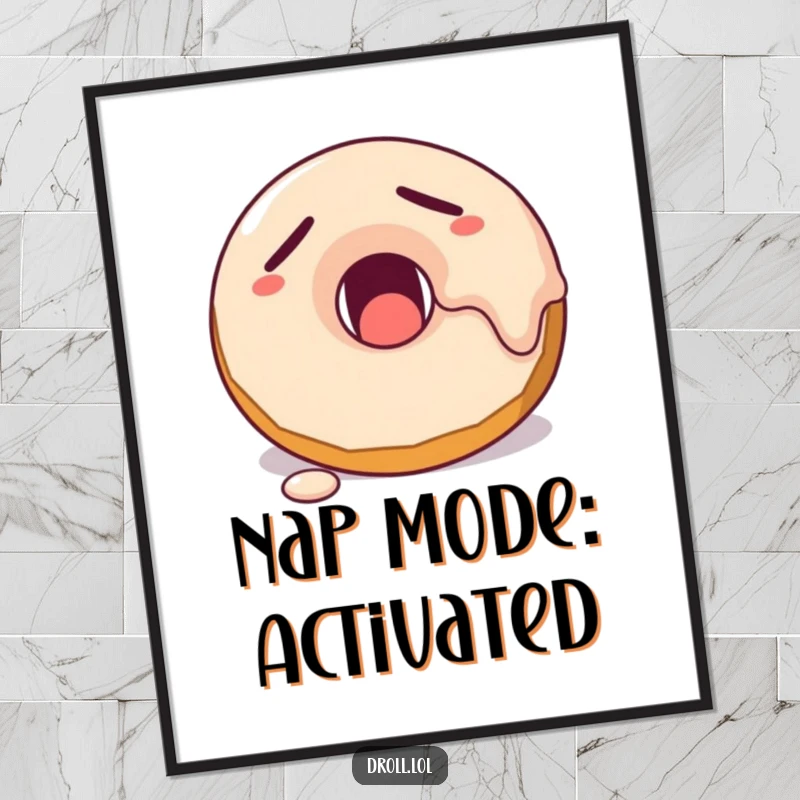 Funny sleepy donut character yawning with frosting melting, displayed as cozy and humorous wall art poster.