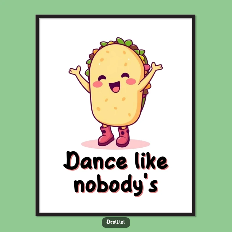 Funny Taco Dance Poster: Happy Cartoon Character Art For A Humorous Fiesta Gift