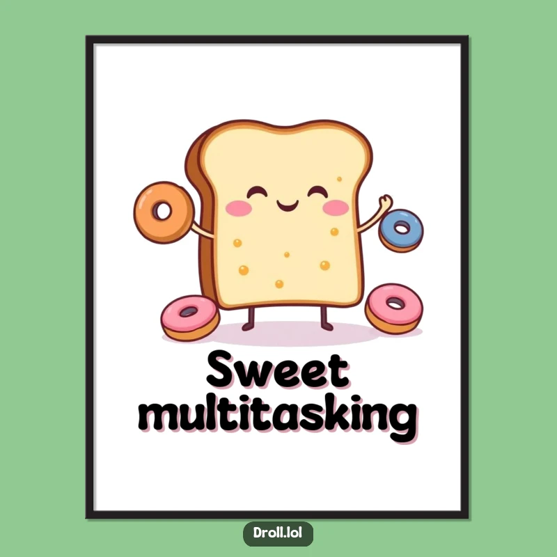 Funny Toast Donut Juggling Poster: Cheerful Breakfast Art, Fun Wall Decor Gift!