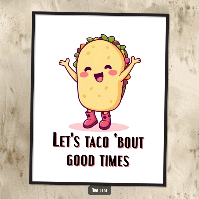 Funny Free Printable Wall Art: A happy taco wearing boots performs a silly, energetic dance.