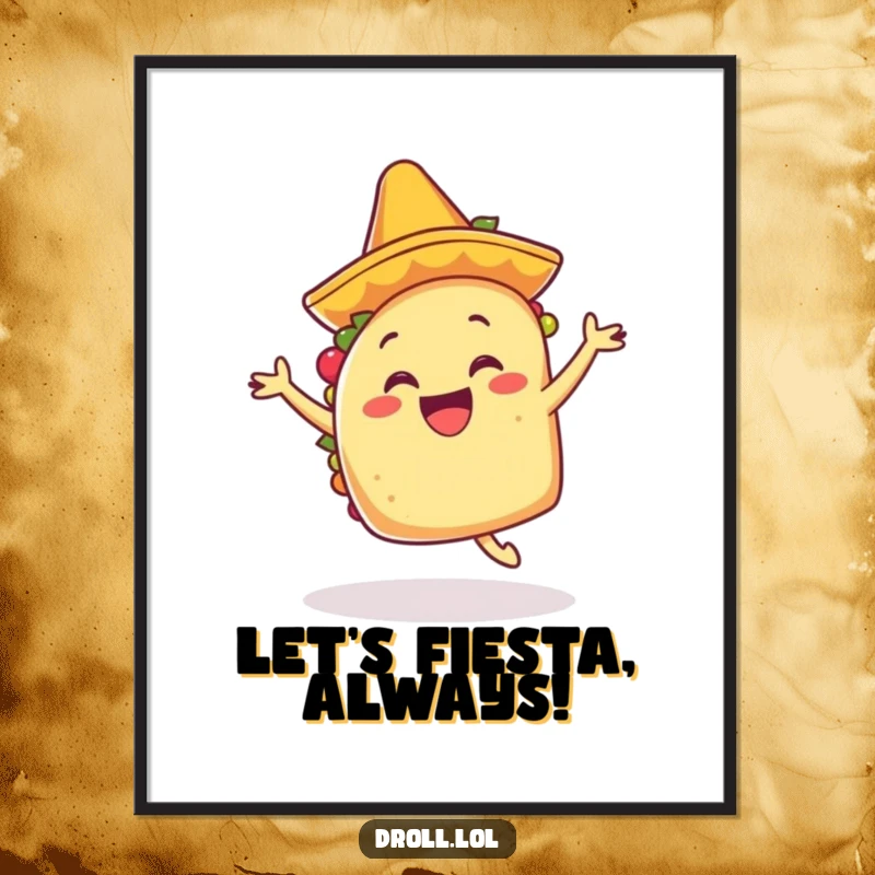 Funny Free Printable Taco Wall Art: A cheerful taco wearing a tiny mariachi hat, dancing with pure excitement and joy.