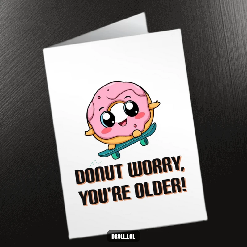 Funny Free Printable Birthday Card: Cheerful donut with big eyes hilariously skateboarding downhill for a wild celebration.