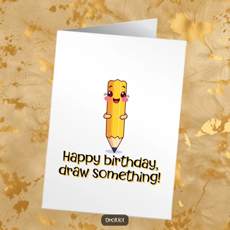 Funny Free Printable Birthday Card: A giggling pencil drawing its own smiling face onto the paper with its tip.