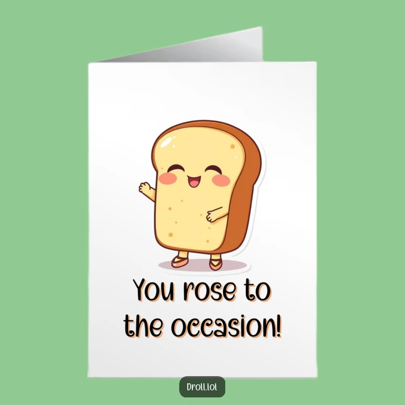 Free Printable Bread Congrats Card: Dancing Loaf, Ideal Funny Downloadable Celebration