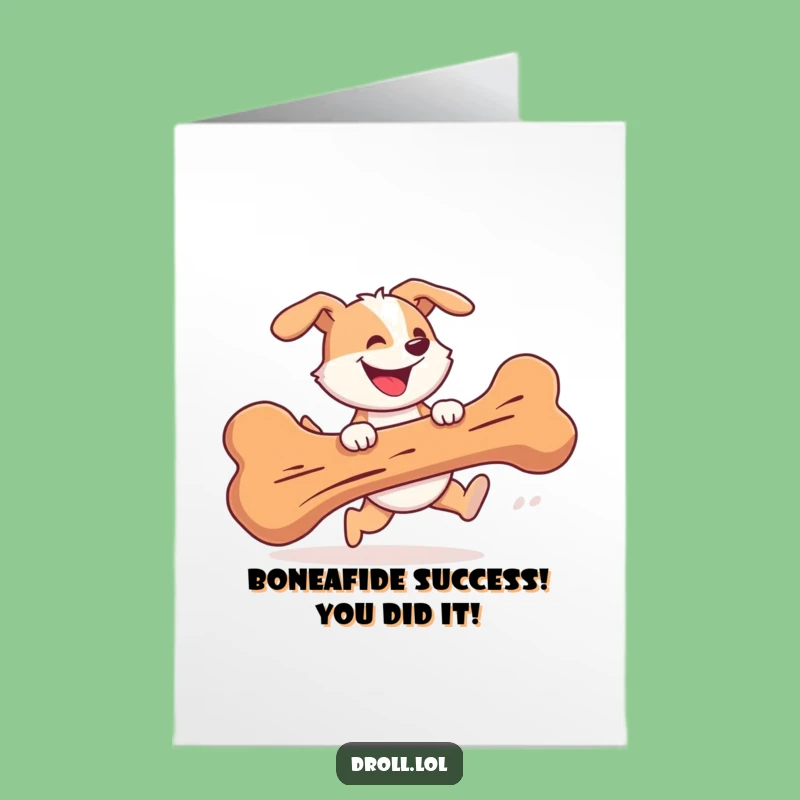 Free Printable Congrats Card: Dog Bone Chase Funny Downloadable Gift for Big Goals!