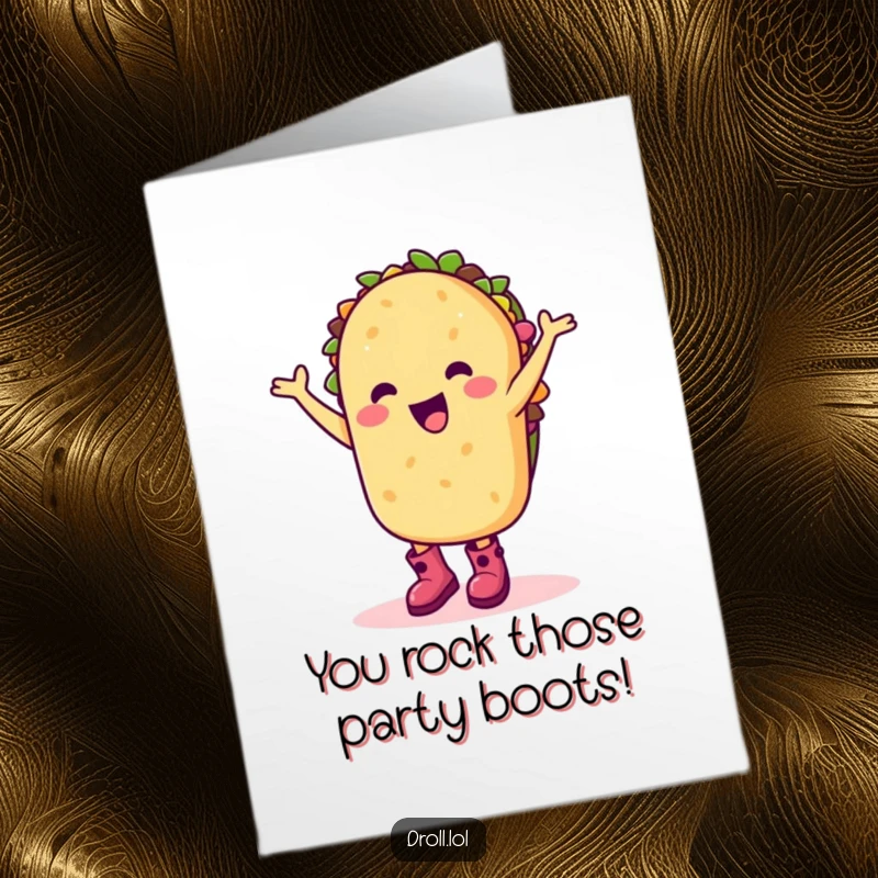 Funny Free Printable Congratulations Card: A happy taco in boots dances enthusiastically to celebrate your success.