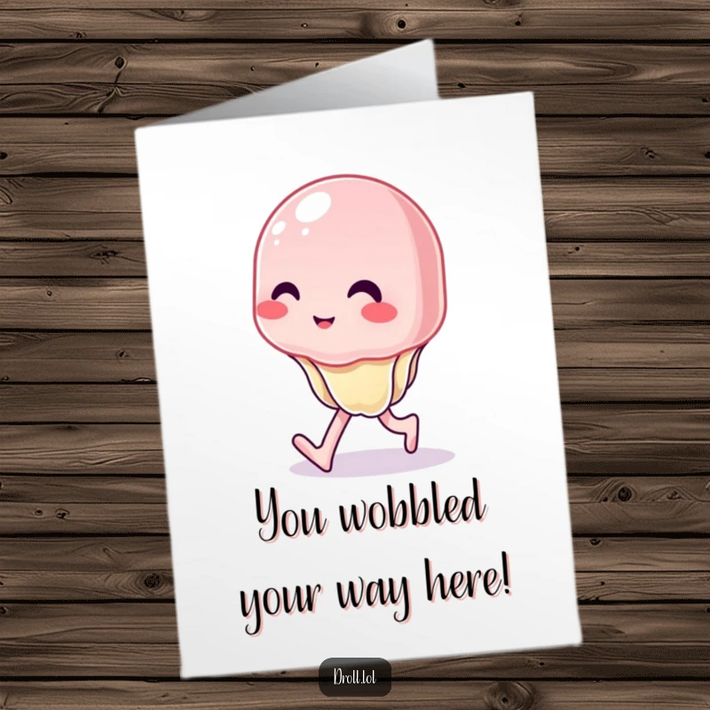 Funny Free Printable Congrats Card: A determined wobbly jelly comically struggles to walk, a symbol of effort.