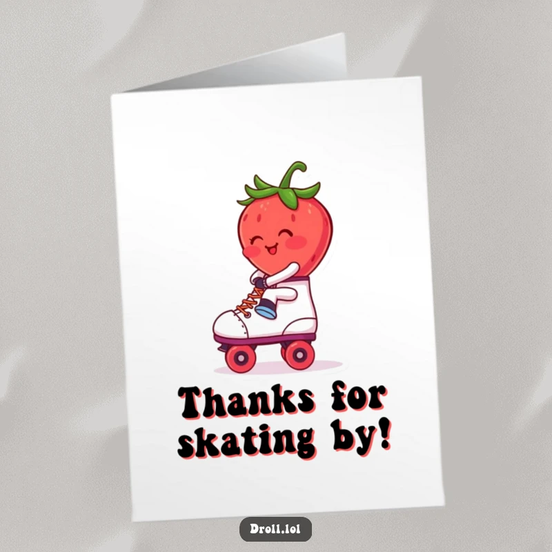 Funny Free Printable Thank You Card: A blushing strawberry skates backward on roller skates, expressing thanks in a wonderfully quirky way.