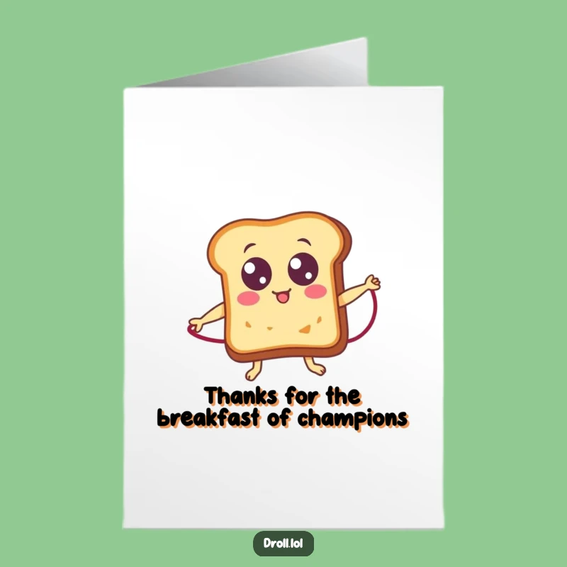 Free Printable Funny Thank You Card: Toast Jumping Rope - Heartfelt & Hilarious Download