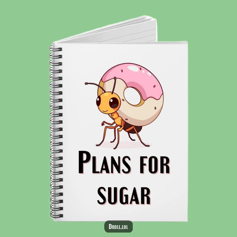 Funny Ant Donut Notebook - Determined Goal Getter Journal