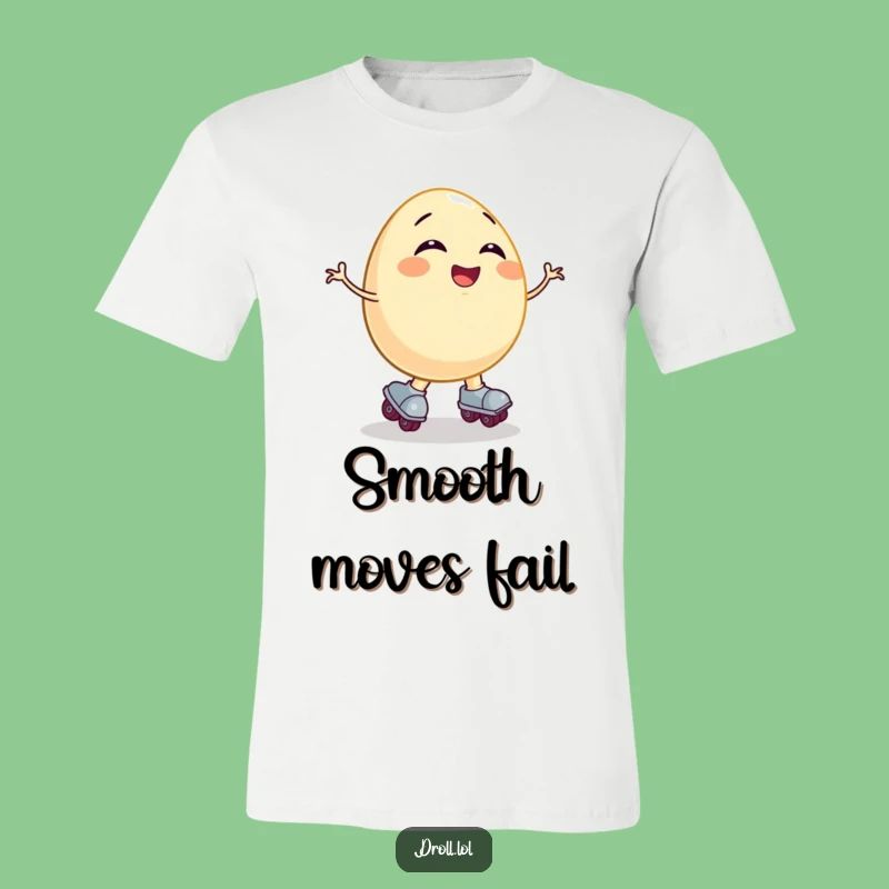 Funny Giggling Egg Roller Skate T-Shirt - Comical Fall Gift for Clumsy People