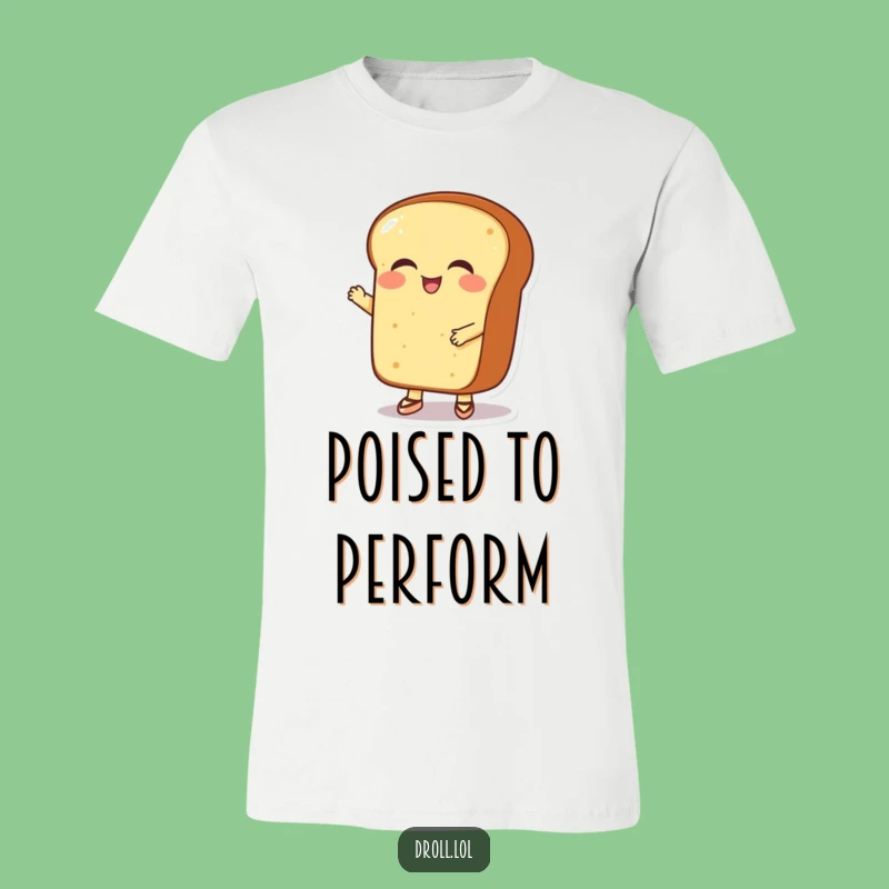 Funny Ballet Bread Tee: Dance Through Life with this Hilarious Gift
